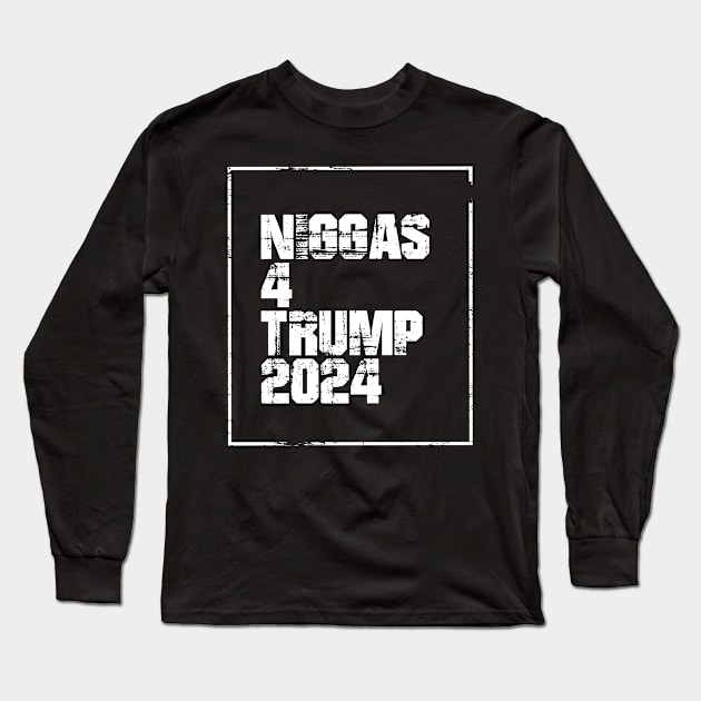 Niggas-For-Trump-2024 Long Sleeve T-Shirt by Sanja Sinai Art